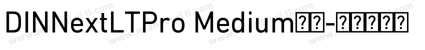 DINNextLTPro Medium字体字体转换